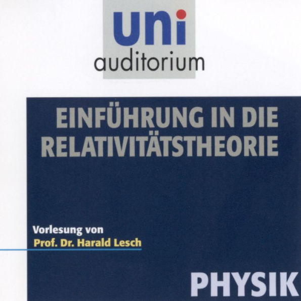 Einführung in die Relativitätstheorie: Physik (Abridged)