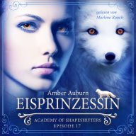 Eisprinzessin, Episode 17 - Fantasy-Serie: Academy of Shapeshifters