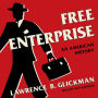 Free Enterprise: An American History