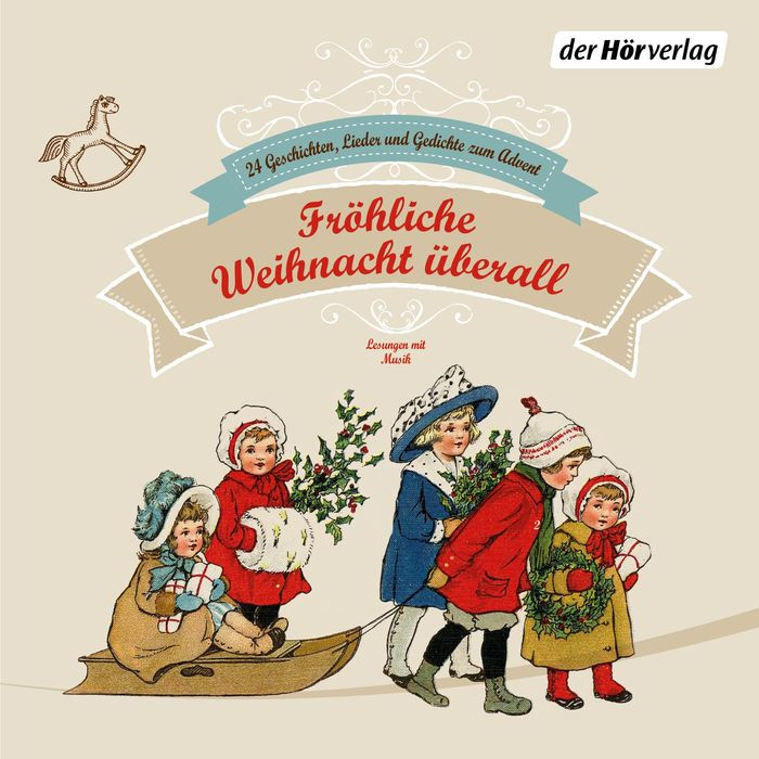 Fröhliche Weihnacht überall: 24 Geschichten, Lieder und Gedichte zum Advent (Abridged)