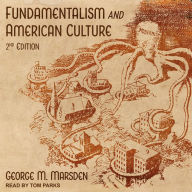 Fundamentalism and American Culture: 2nd Edition