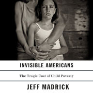 Invisible Americans: The Tragic Cost of Child Poverty