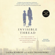 An Invisible Thread: The True Story of an 11-Year-Old Panhandler, a Busy Sales Executive, and an Unlikely Meeting with Destiny