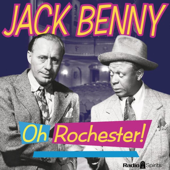 Jack Benny: Oh, Rochester!