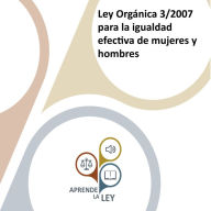 Ley Orgánica 3/2007 para la igualdad efectiva de mujeres y hombres