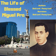 The Life of Blessed Miguel Pro