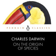 On the Origin of Species: Penguin Classics