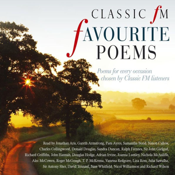 One Hundred Favourite Poems: Poems for every occasions, chosen by Classic FM listeners (Abridged)