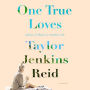 One True Loves: A Novel