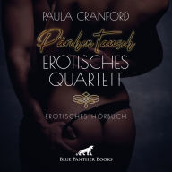 PärchenTausch - Erotisches Quartett / Erotik Audio Story / Erotisches Hörbuch: Der exzessiv ausgelebte PärchenTausch könnte die Rettung des müden Ehealltags bedeuten ...