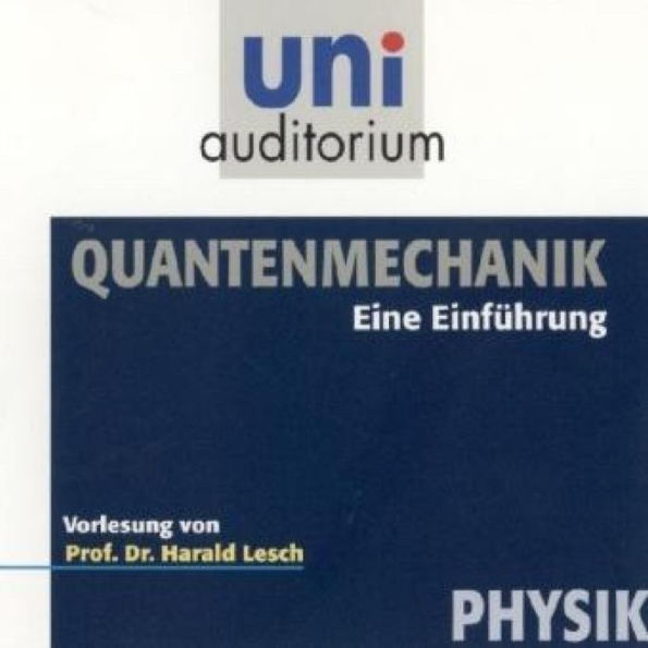 Quantenmechanik: Eine Enführung (Abridged)