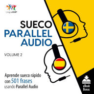 Sueco Parallel Audio: Aprende sueco rápido con 501 frases usando Parallel Audio - Volumen 2