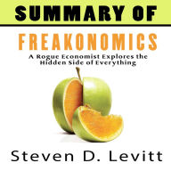 A Summary of Freakonomics (Abridged)