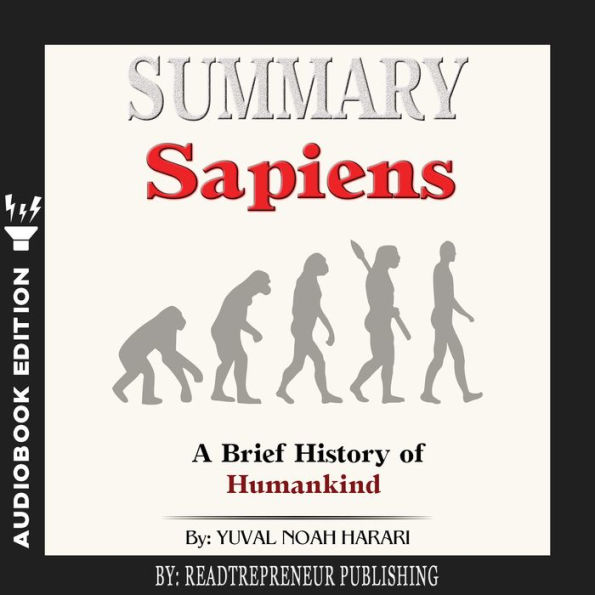 Summary of Sapiens: A Brief History of Humankind by Yuval Noah Harari