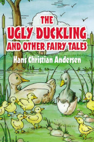 The Ugly Duckling and Other Fairy Tales