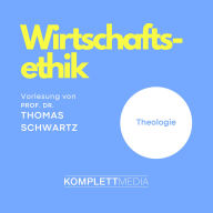 Wirtschaftsethik: Theologie (Abridged)
