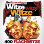 Witze Witze Witze: 400 Flachwitze