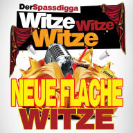 Witze Witze Witze: Neue Flache Witze