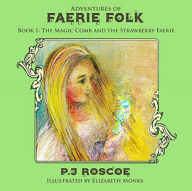 Annabelle and the Strawberry Faerie: Adventures of Faerie folk