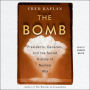 The Bomb: Presidents, Generals, and the Secret History of Nuclear War