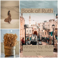 Book of Ruth, The - The Holy Bible King James Version