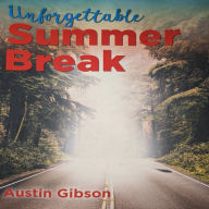 Unforgettable Summer Break