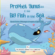 Prophet Yunus & the Big Fish in the Sea