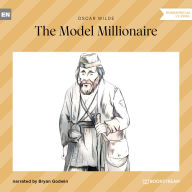 Model Millionaire, The (Unabridged)