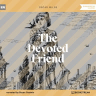 Devoted Friend, The (Unabridged) (Abridged)