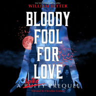 Bloody Fool for Love: A Spike Prequel