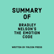 Summary of Bradley Nelson's The Emotion Code