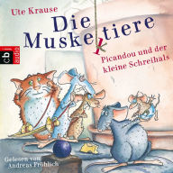 Die Muskeltiere: Picandou und der kleine Schreihals