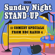 Sunday Night Stand-Up: 11 comedy specials from BBC Radio 4
