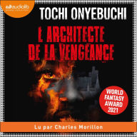 L'Architecte de la vengeance (Suivi de deux articles de presse)