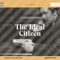 Ideal Citizen, The (Unabridged)