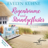 Rügenträume und Strandgeflüster: Ostsee-Roman