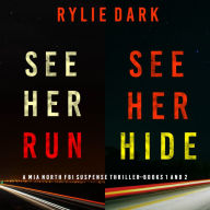 Mia North FBI Suspense Thriller Bundle: See Her Run (#1) and See Her Hide (#2)