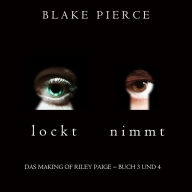 Das Making of Riley Paige Bündel: Lockt (Buch #3) und Nimmt (Buch #4): Digitally narrated using a synthesized voice