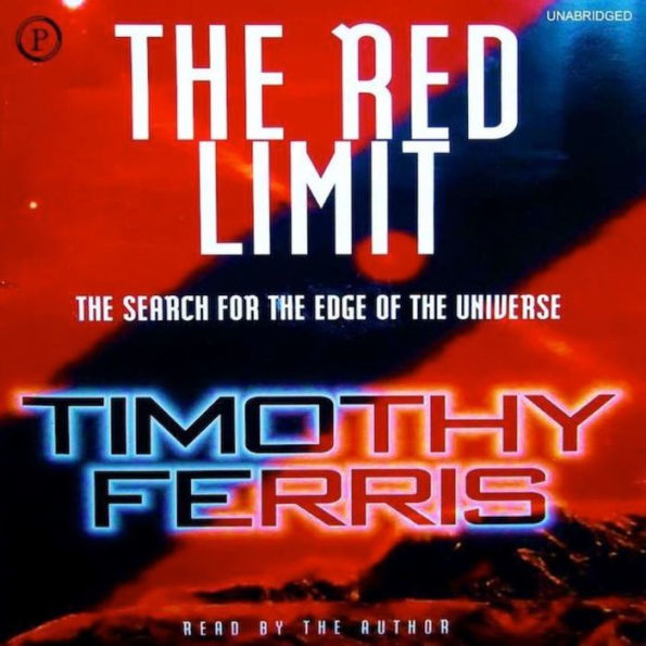 The Red Limit: The Search for the Edge of the Universe