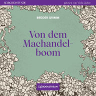 Von dem Machandelboom - Märchenstunde, Folge 70 (Ungekürzt)