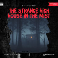 Strange High House in the Mist, The (Unabridged)