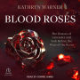 Blood Roses: The Houses of Lancaster and York Before the Wars of the Roses