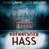 Brennender Hass - Schwedenthriller, Band 2 (ungekürzt)