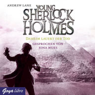 Young Sherlock Holmes. Daheim lauert der Tod [Band 8] (Abridged)