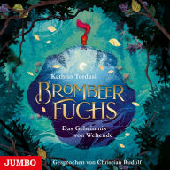 Brombeerfuchs. Das Geheimnis von Weltende [Band 1] (Abridged)