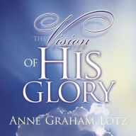 The Vision of His Glory