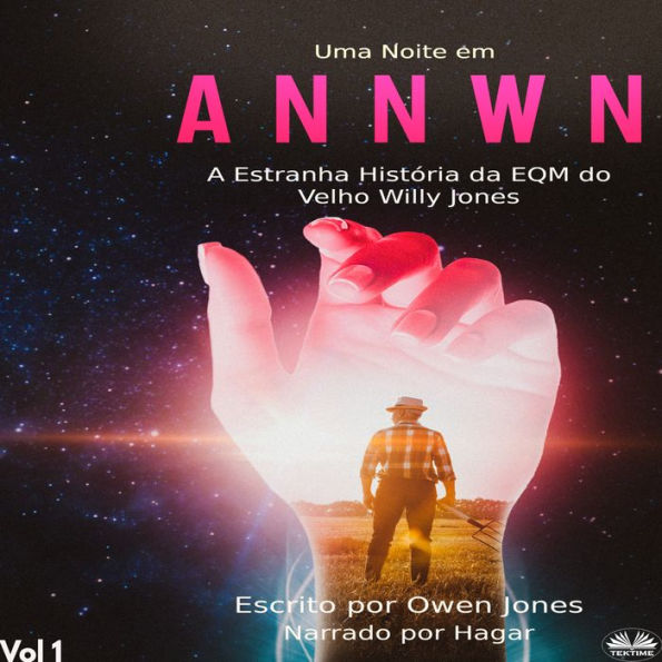 Uma Noite Em Annwn: A Estranha História Da EQM Do Velho Willy Jones