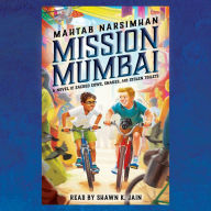 Mission Mumbai: A Novel of Sacred Cows, Snakes, and Stolen Toilets