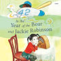 In the Year of the Boar and Jackie Robinson