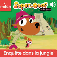 Super-Ouaf dans la jungle: Enquête dans la jungle
